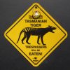 Danger Tasmanian Tiger