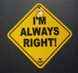 I’m always right! Swinger Sign